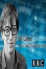 Watch BBC How A Geek Changed the World Bill Gates M4uhd