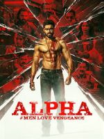 Watch Alpha: Men Love Vengeance M4uhd