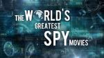 Watch The World\'s Greatest Spy Movies M4uhd