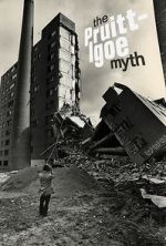 Watch The Pruitt-Igoe Myth M4uhd