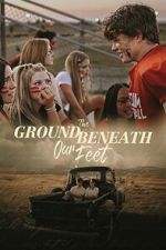 Watch The Ground Beneath Our Feet M4uhd