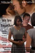 Watch We Are Together M4uhd