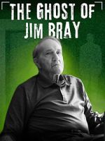 Watch The Ghost of Jim Bray M4uhd