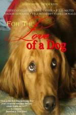 Watch For the Love of a Dog M4uhd