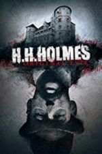 Watch H. H. Holmes: Original Evil M4uhd