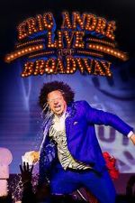 Watch Eric Andr� Live Near Broadway (TV Special 2024) M4uhd