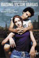Watch Raising Victor Vargas M4uhd