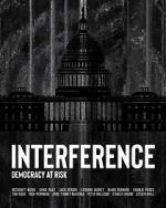 Watch Interference: Democracy at Risk M4uhd