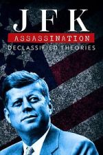 Watch JFK Assassination: Declassified Theories M4uhd