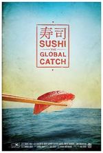 Watch Sushi: The Global Catch M4uhd