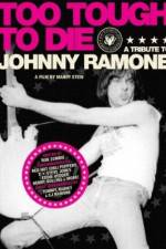 Watch Too Tough to Die: A Tribute to Johnny Ramone M4uhd