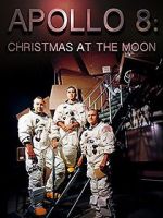 Watch Apollo 8: Christmas at the Moon M4uhd