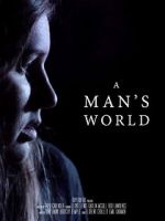 Watch A Man\'s World (Short 2017) M4uhd