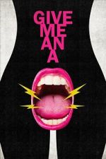 Watch Give Me an A M4uhd