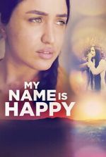 Watch My Name Is Happy M4uhd