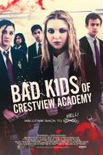 Watch Bad Kids of Crestview Academy M4uhd