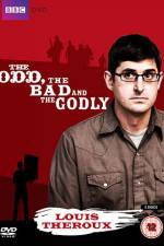 Watch Louis Theroux The Odd The Bad And The Godly M4uhd