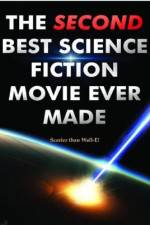 Watch The Second Best Science Fiction Movie Ever Made M4uhd