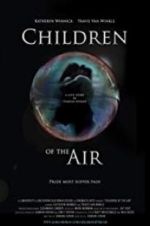 Watch Children of the Air M4uhd