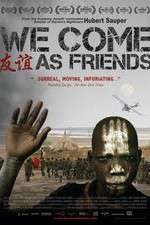 Watch We Come as Friends M4uhd