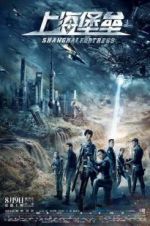 Watch Shanghai Fortress M4uhd