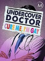 Watch Undercover Doctor: Cure me, I\'m Gay M4uhd