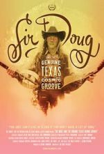Watch Sir Doug and the Genuine Texas Cosmic Groove M4uhd