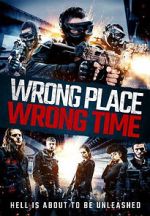 Watch Wrong Place, Wrong Time M4uhd
