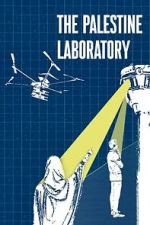 Watch The Palestine Laboratory M4uhd