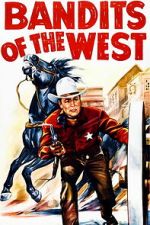 Watch Bandits of the West M4uhd