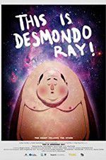Watch This Is Desmondo Ray M4uhd