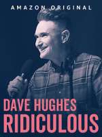 Watch Dave Hughes: Ridiculous (TV Special 2023) M4uhd
