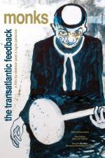 Watch Monks - The Transatlantic Feedback M4uhd