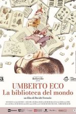 Watch Umberto Eco: A Library of the World M4uhd