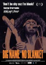 Watch Big Name No Blanket M4uhd