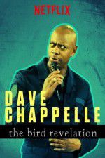 Watch Dave Chappelle: The Bird Revelation M4uhd