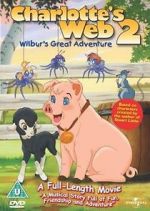 Watch Charlotte\'s Web 2: Wilbur\'s Great Adventure M4uhd