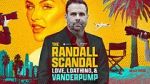 Watch The Randall Scandal: Love, Loathing, and Vanderpump M4uhd