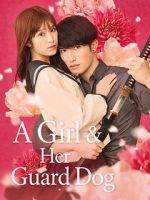 Watch A Girl & Her Guard Dog M4uhd