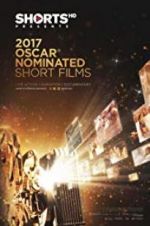 Watch The Oscar Nominated Short Films 2017: Live Action M4uhd