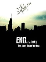 Watch End of the Road: How Money Became Worthless M4uhd