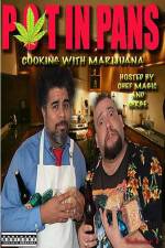 Watch Pot In Pans: Cooking with Marijuana M4uhd