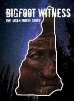 Watch Bigfoot Witness: The Jason Morse Story M4uhd