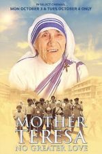 Watch Mother Teresa: No Greater Love M4uhd
