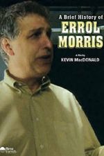Watch A Brief History of Errol Morris M4uhd