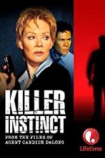 Watch Killer Instinct: From the Files of Agent Candice DeLong M4uhd