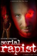 Watch Payton Collins: Serial Rapist M4uhd