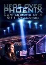 Watch UFOs Over Phoenix: Confessions of a 911 Operator M4uhd