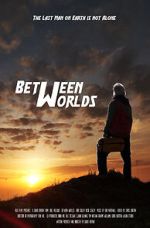 Watch Between Worlds (Short 2021) M4uhd