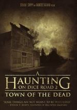 Watch A Haunting on Dice Road 2: Town of the Dead M4uhd